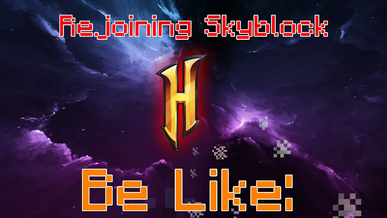 Rejoining Hypixel Skyblock again be Like - YouTube
