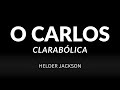 O Carlos - Clarabólica (GuitarCover)