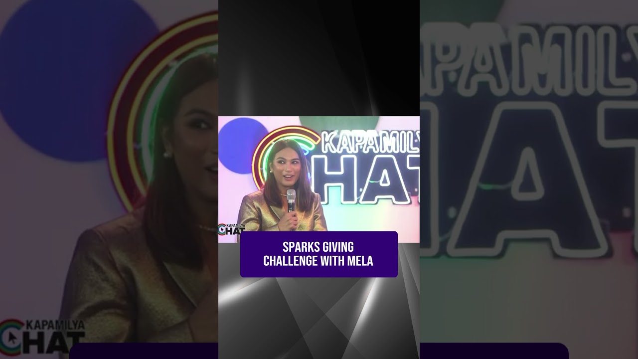 Sparks Giving Challenge with Mela Habijan | Kapamilya Shorts
