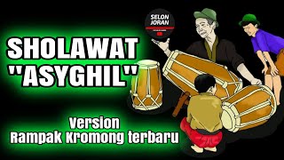 ASYGHIL - SHOLAWAT | KENTRUNG VERSION RAMPAK