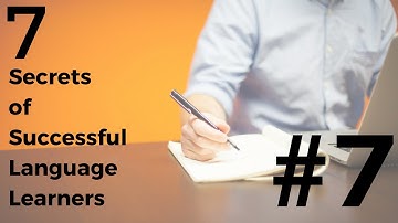 Language Learning - 7 Secrets of Success: #7 Become an Independent Learner