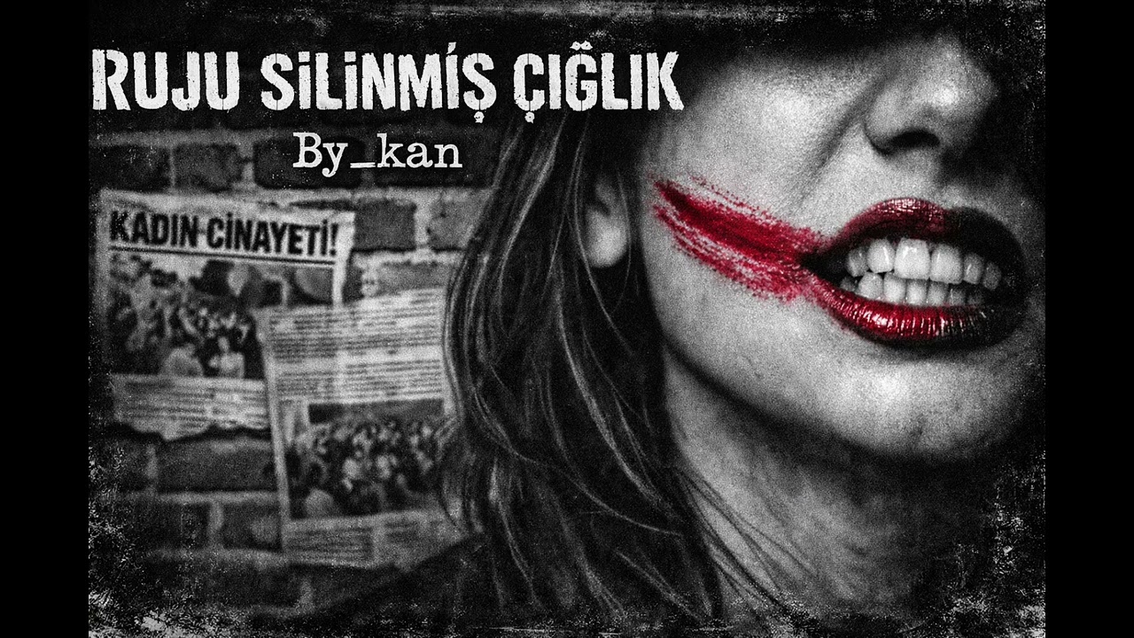Ruju Silinmiş Çığlık 🥀 - By_kan | Kadına Şiddete Karşı Protest Rap & Rock