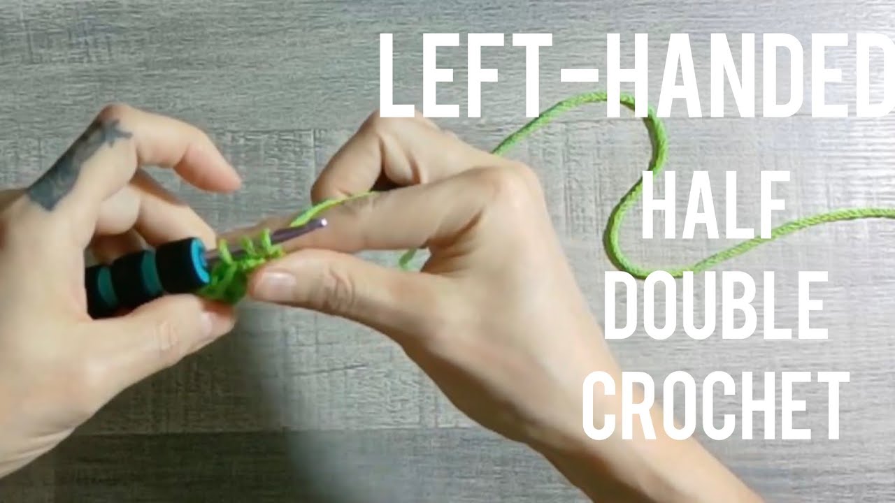 Left-handed Half Double Crochet (HDC) Stitch | Fast and Simple Tutorial ...