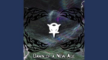 Dawn of a New Age