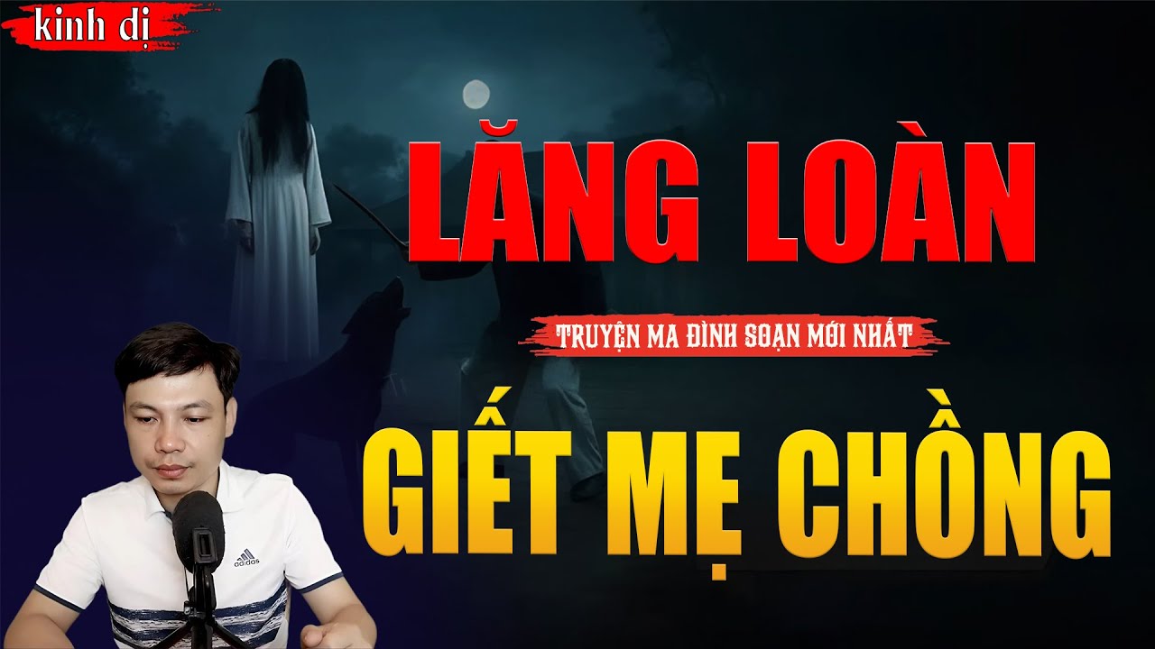TRUYỆN MA HAY | LĂNG LOÀN GIẾT MẸ CHỒNG || Chuyện Ma Đình Soạn Hay Và Sợ Nhất 2026