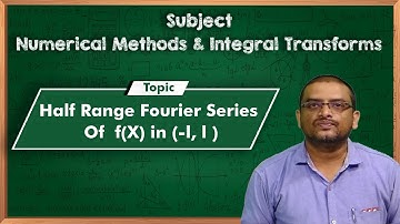 LEC10| NMIT |  Half Range Fourier Series Of  f(X) in (-l, l ) by Dr. G. Ravindranath Reddy