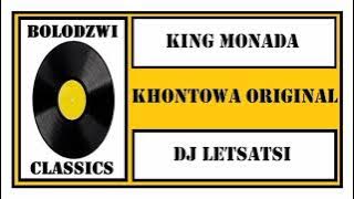 KING MONADA x DJ LETSATSI - KHONTOWA ORIGINAL