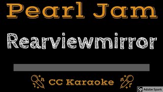 Video-Miniaturansicht von „Pearl Jam • Rearviewmirror (CC) [Karaoke Instrumental Lyrics]“