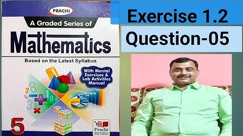 class 5 math prachi A Graded series of VALUE OF A DIGIT exercise 1.2 questions 5.