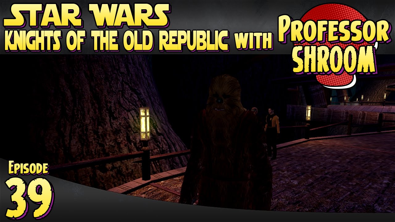 Star Wars Knights Of The Old Republic - EP39 - Wookiee Slaves!