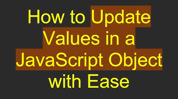 How to Update Values in a JavaScript Object with Ease