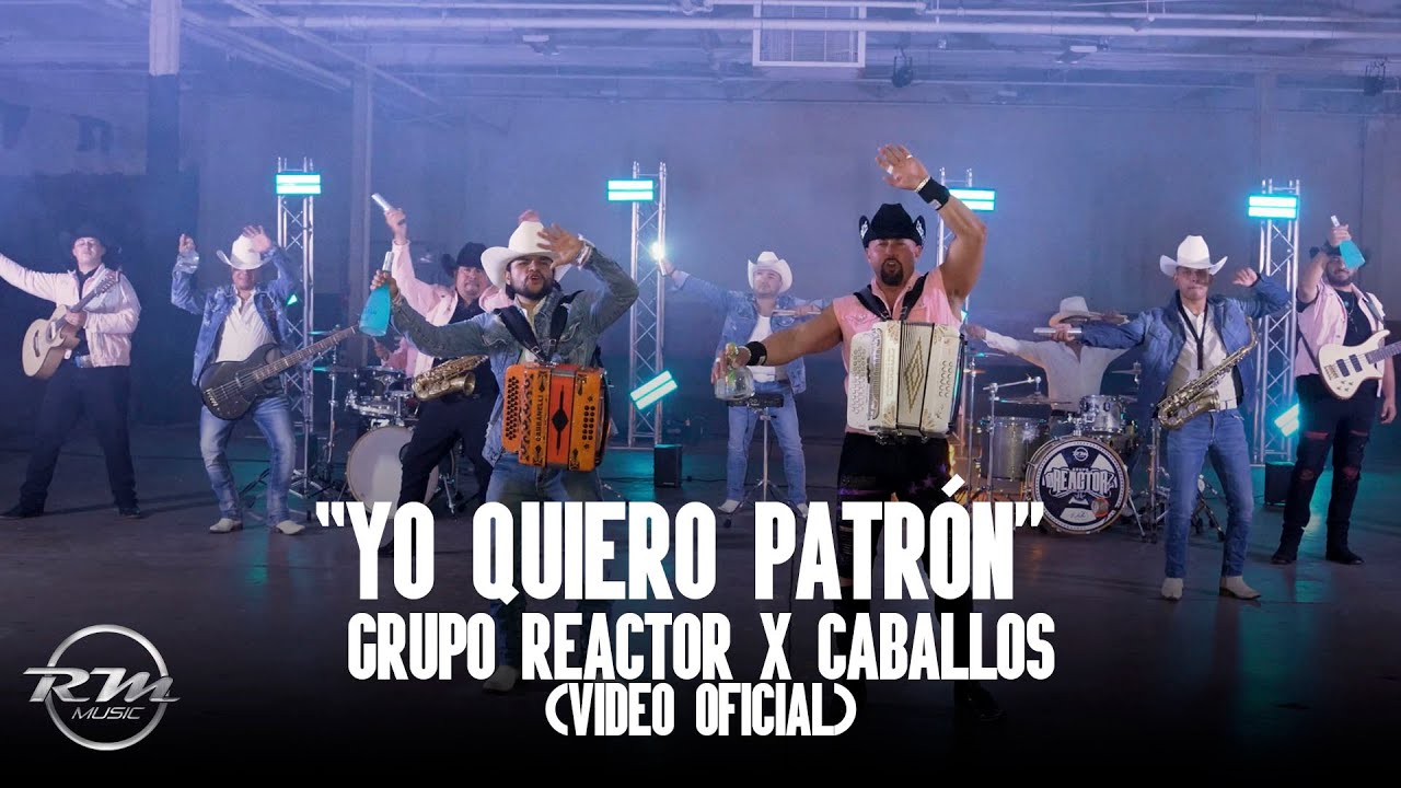Yo quiero patrón - (Video oficial) - Grupo Reactor X Caballos (2025)