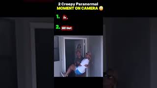 2 Creepy Paranormal Moments Caught on Camera 😳