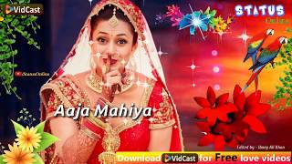 ❤Aaja Mahiya ❤Aahista Pukaro Sab Sun Lenge ❤Awesome Beautiful Status🌷🌷30 Sec |🌳 STATUS ONLINE 🌳