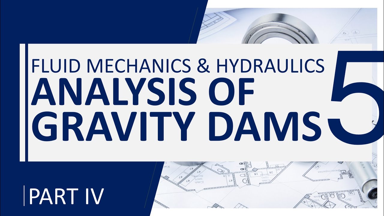 Fluid Mechanics and Hydraulics Analysis of Gravity Dams Part IV YouTube