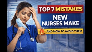 Top 7 Mistakes New Nurses Make (And How to Avoid Them) #NewNurse #StudentNurse #NursingMistakes