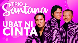 Trio Santana - Ubat Ni Cinta