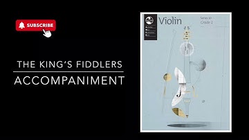 The King’s Fiddlers Accompaniment, Grade 1 violin AMEB Series 10