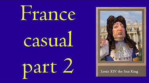 Civ 4 RFC DOC - France casual playthrough - part 2