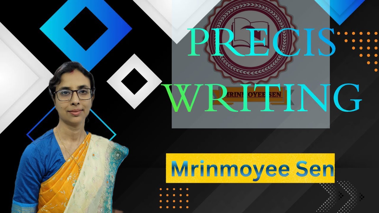 Precis Writing |  English for Competitive Examinations | Mrinmoyee Sen English Grammar |