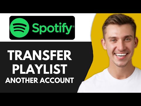 HOW TO TRANSFER PLAYLIST FROM SPOTIFY TO ANOTHER ACCOUNT (FULL GUIDE)