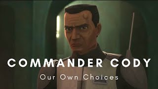 Commander Cody Our Own Choices