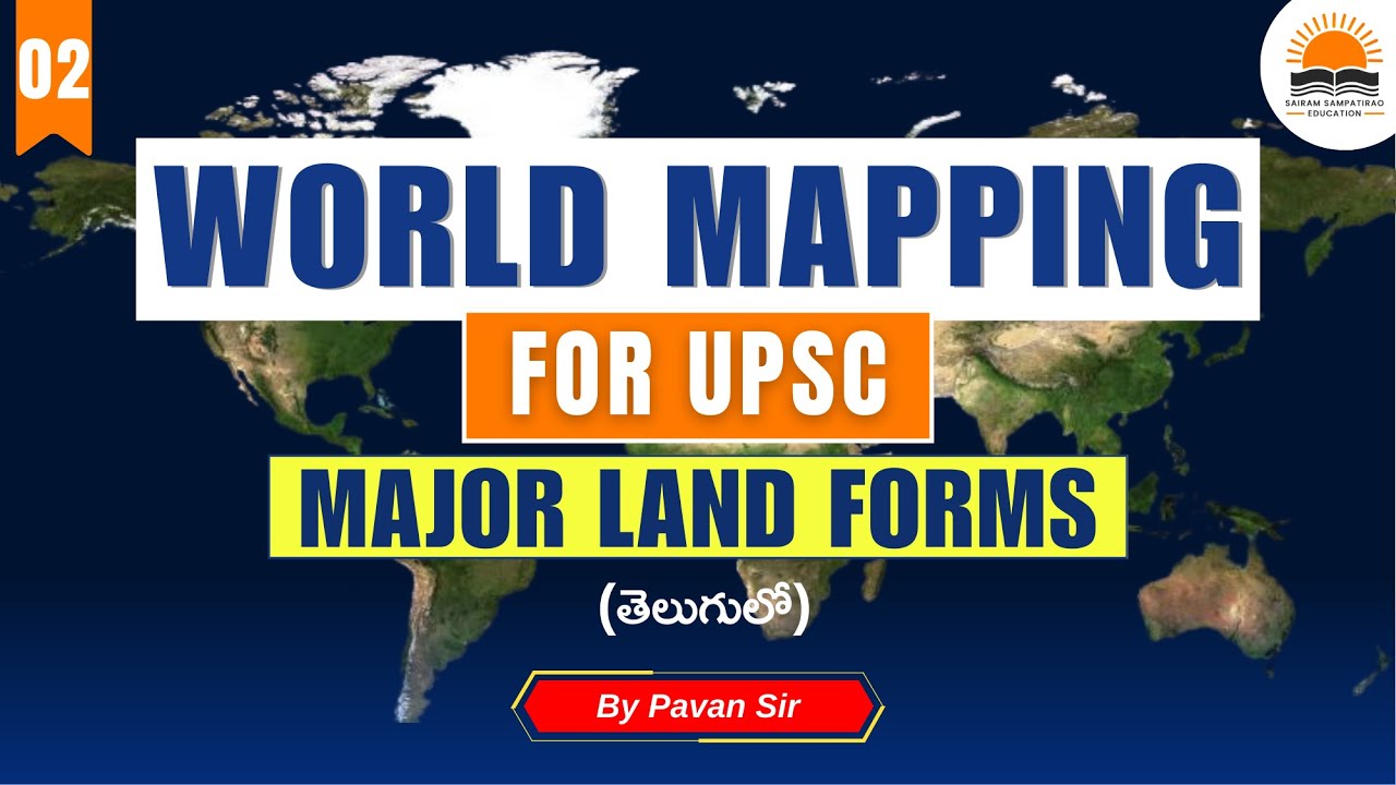 World Mapping for UPSC: Major Land Forms (Part-2) | తెలుగులో - YouTube