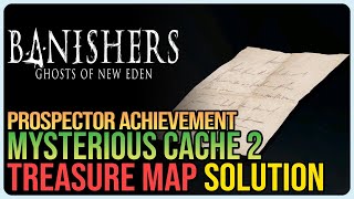 Mysterious Cache 2 Treasure Map – Banishers: Ghosts of New Eden