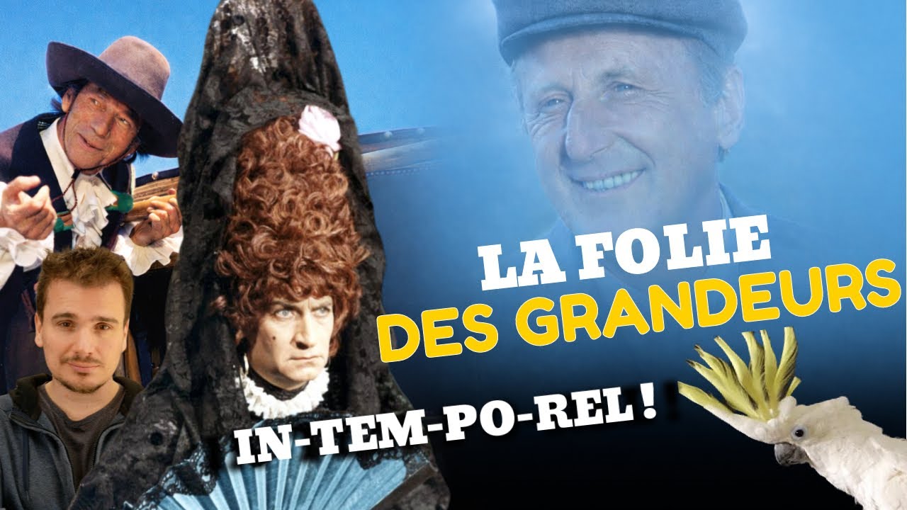 LA FOLIE DES GRANDEURS : un chef-d’œuvre même sans Bourvil ? 