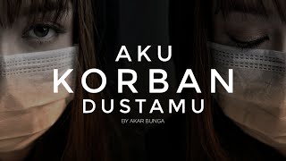 Aku Korban Dustamu | Akar Bunga
