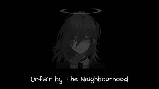 Unfair — The Neighbourhood — Sped Up Resimi