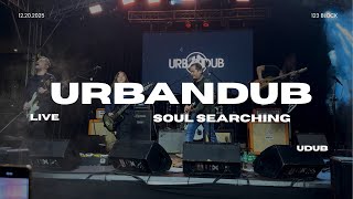 Download Lagu SOUL SEARCHING - URBANDUB 25 YEARS YEAR ENDER ''LIVE @ 123 BLOCK'' 12.20.2025 MP3