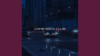 Come Back Club