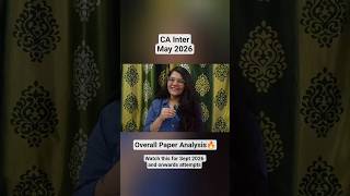 CA Inter May 2026 Paper Analysis 🔥 Overall Exam Review #cainter #may2026 #examreview #paperanalysis