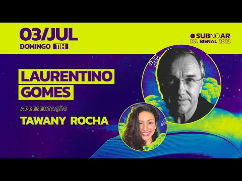 #SubNoAr Bienal: Laurentino Gomes e Tawany Rocha | Submarino @submarino