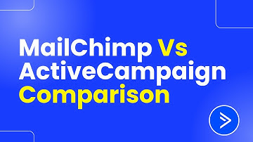 MailChimp Vs ActiveCampaign Comparison (Which Is Best?)