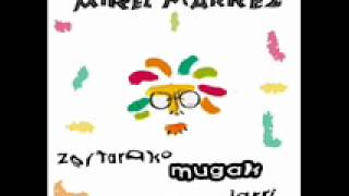 Video thumbnail of "Mikel Markez - Zertarako mugak jarri"