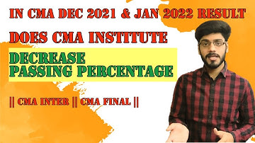 DOES CMA INSTITUTE DECREASE PASSING PERCENTAGE IN CMA DEC 2021 & JAN 2022 RESULTS || CMA RESULTS ||