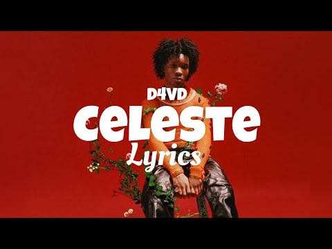 D4VD - CELESTE (LYRICS) (LEAKED SONG)