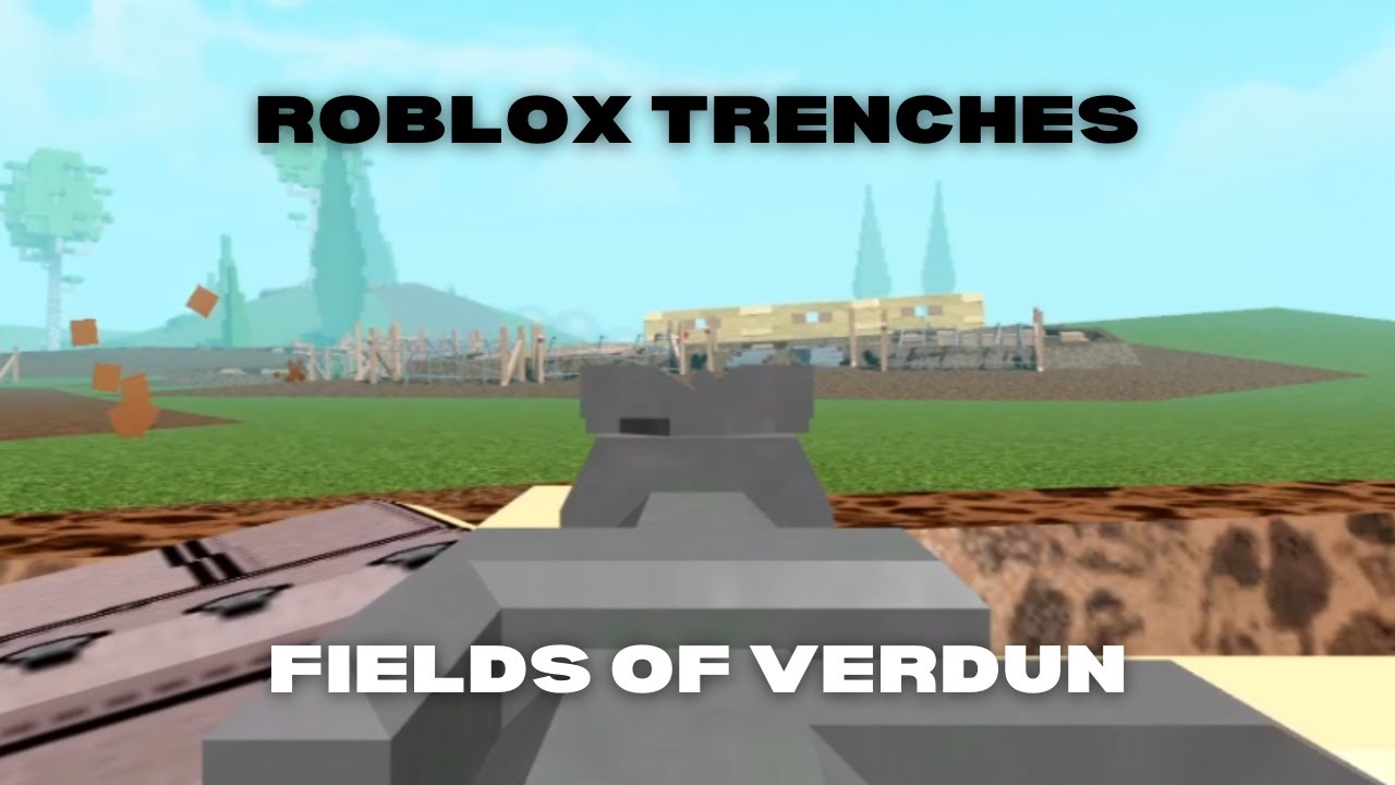 ROBLOX TRENCHES: FIELDS OF VERDUN - YouTube