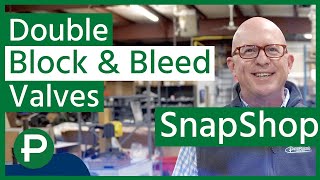 Double Block and Bleed Valves | A Closer Look