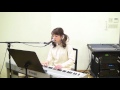 瀬川あやか 明日への手紙/手嶌葵(cover)