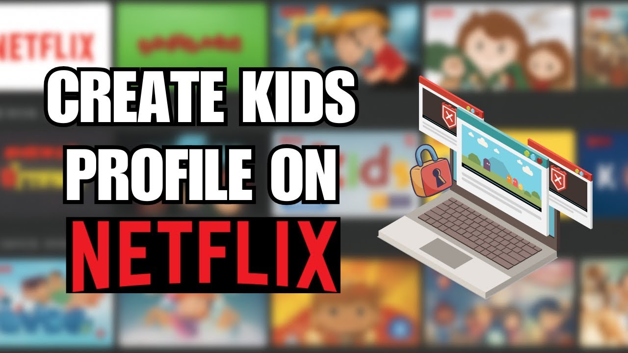 Netflix Jr. Profile How to Create a Kids Profile on Netflix (2026 Guide) | Set Up Parental ...
