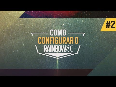 COMO CONFIGURAR O RAINBOW SIX #2 | OPÇÕES DE JOGABILIDADE, ÁUDIO E CONTROLES - Rainbow Six Siege - COMO CONFIGURAR O RAINBOW SIX #2 | OPÇÕES DE JOGABILIDADE, ÁUDIO E CONTROLES - Rainbow Six Siege