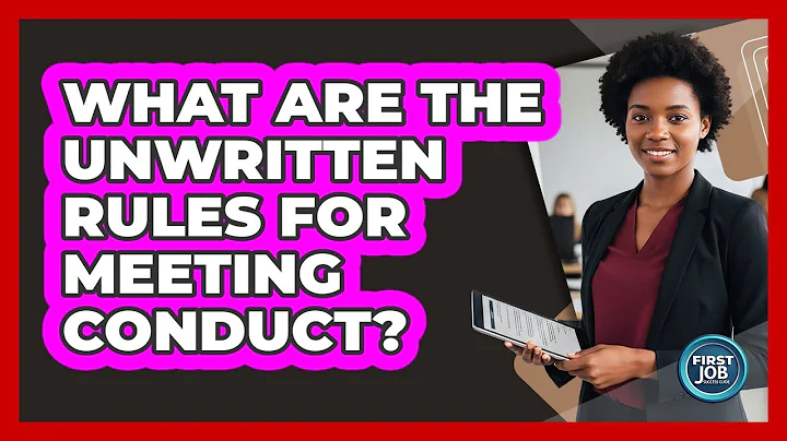 What Are The Unwritten Rules For Meeting Conduct?