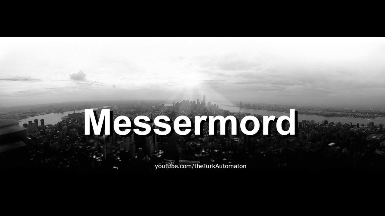 How to pronounce Messermord in German - Perfectly