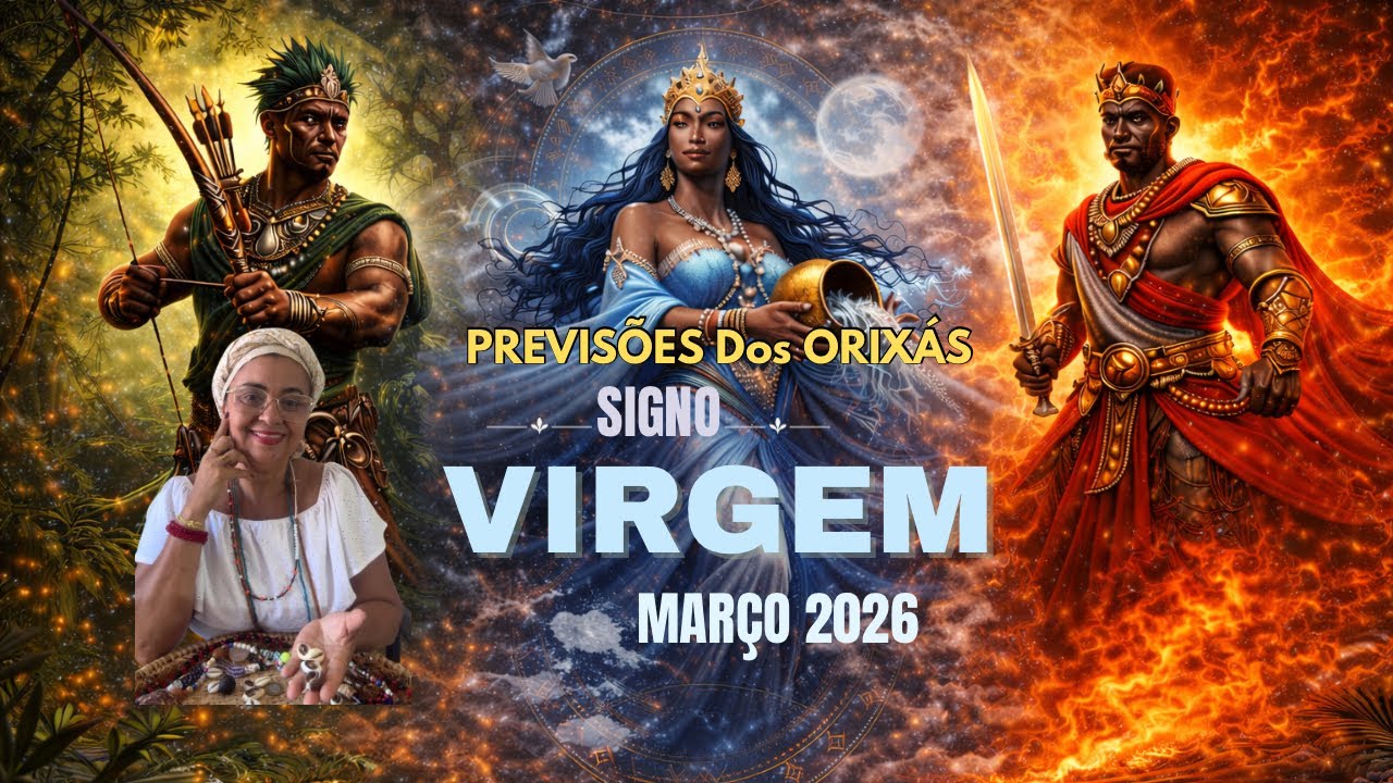 Previsões dos ORIXÁS ♍️VIRGEM Março 2026 OXOSSI VAI TE SURPREENDER🍀