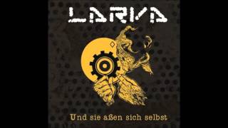 Larva - A piece of me is dying (without you)