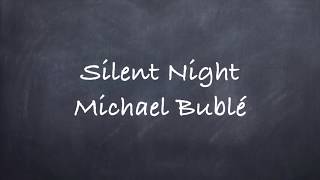 Silent Night-Michael Bublè Lyrics