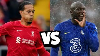 “LUKAKU WILL MAKE VIRGIL VAN DIJK LOOK LIKE DICK VAN DYKE” Liverpool vs Chelsea Preview
